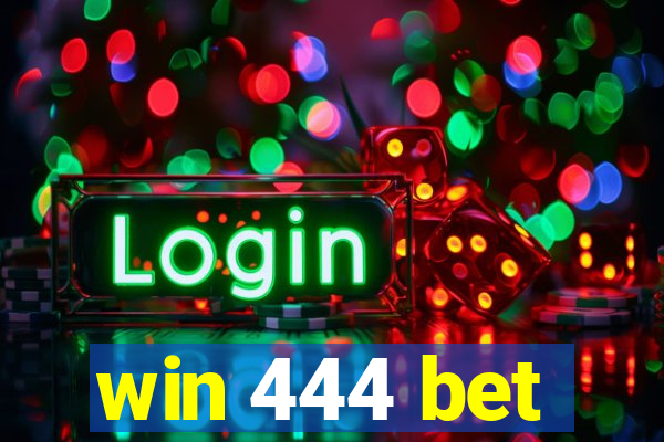 win 444 bet